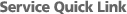Service Quick Link